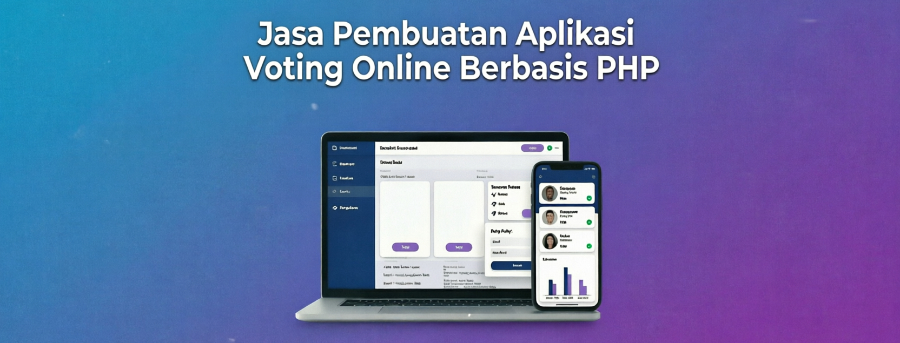 Jasa Pembuatan Aplikasi Voting Online Berbasis PHP